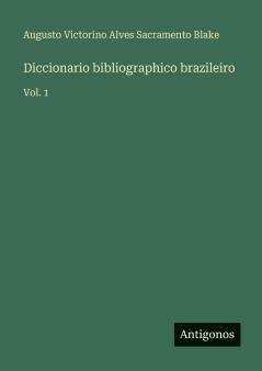 Diccionario bibliographico brazileiro