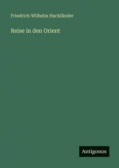 Reise in den Orient