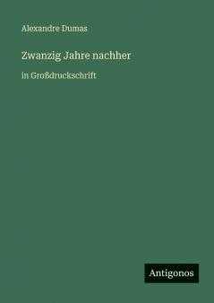 Zwanzig Jahre nachher