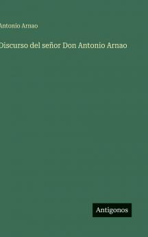 Discurso del señor Don Antonio Arnao