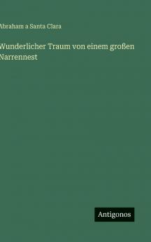 Wunderlicher Traum von einem großen Narrennest