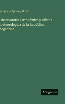 Observatorio astronómico y oficina meteorológica de la República Argentina