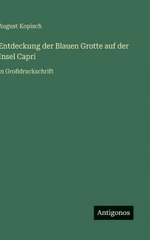 Entdeckung der Blauen Grotte auf der Insel Capri