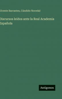 Discursos leídos ante la Real Academia Española