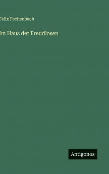 Im Haus der Freudlosen