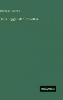 Hans Joggeli der Erbvetter