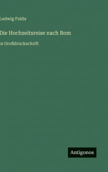 Die Hochzeitsreise nach Rom