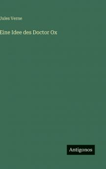 Eine Idee des Doctor Ox