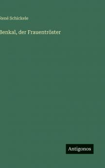 Benkal der Frauentröster