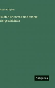 Balduin Brummsel und andere Tiergeschichten