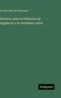 Discurso sobre el Palmerin de Inglaterra y su verdadero autor