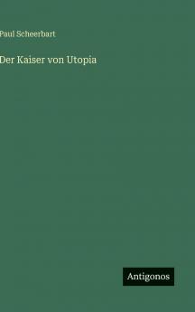 Der Kaiser von Utopia