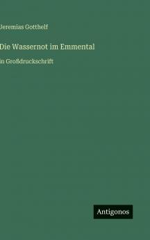 Die Wassernot im Emmental