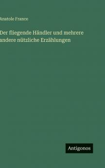 Der fliegende Händler und mehrere andere nützliche Erzählungen