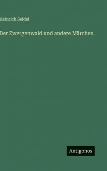 Der Zwergenwald und andere Märchen