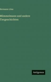 Mümmelmann und andere Tiergeschichten