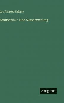 Fenitschka / Eine Ausschweifung