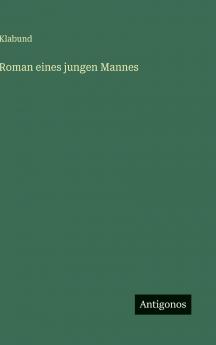 Roman eines jungen Mannes