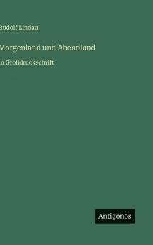 Morgenland und Abendland