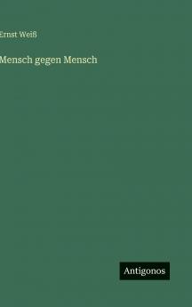 Mensch gegen Mensch