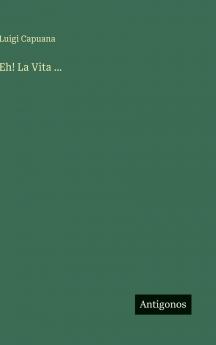 Eh! La Vita ...