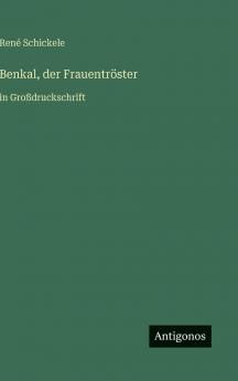 Benkal der Frauentröster