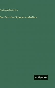 Der Zeit den Spiegel vorhalten