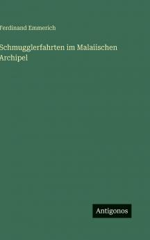 Schmugglerfahrten im Malaiischen Archipel