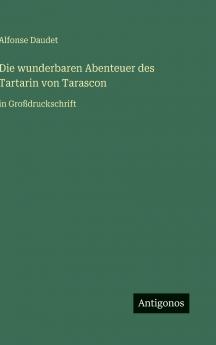 Die wunderbaren Abenteuer des Tartarin von Tarascon
