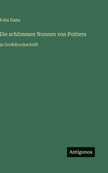 Die schlimmen Nonnen von Poitiers
