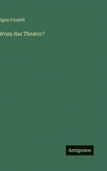 Wozu das Theater?