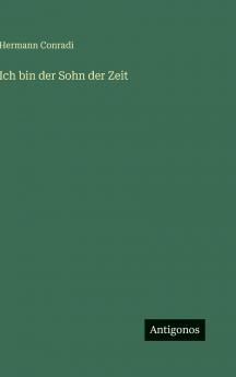 Ich bin der Sohn der Zeit