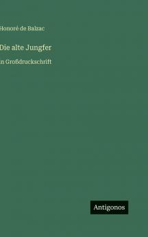Die alte Jungfer