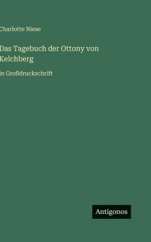 Das Tagebuch der Ottony von Kelchberg