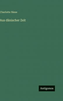 Aus dänischer Zeit