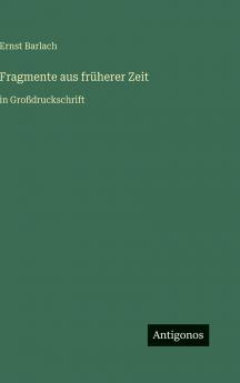 Fragmente aus früherer Zeit
