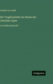 Die Tragikomödie im Hause der Gebrüder Spier
