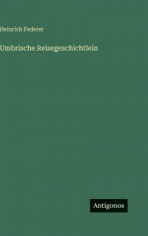 Umbrische Reisegeschichtlein