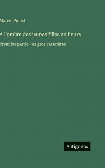 A l'ombre des jeunes filles en fleurs
