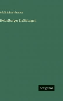Heidelberger Erzählungen