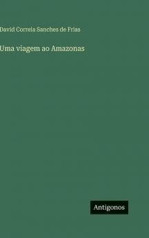 Uma viagem ao Amazonas