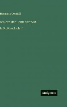 Ich bin der Sohn der Zeit