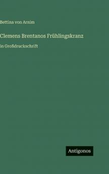 Clemens Brentanos Frühlingskranz