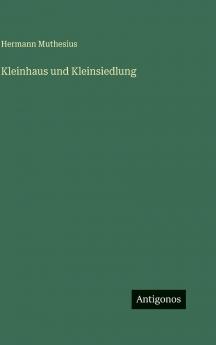 Kleinhaus und Kleinsiedlung