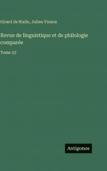 Revue de linguistique et de philologie comparée