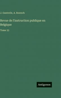 Revue de l'instruction publique en Belgique
