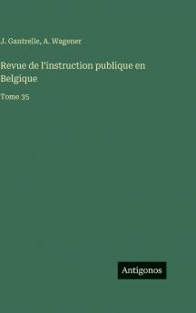 Revue de l'instruction publique en Belgique