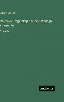 Revue de linguistique et de philologie comparée