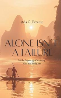 Alone Isn't a Failure