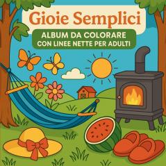 Gioie semplici - Album da colorare con linee nette per adulti